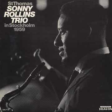 St Thomas - Sonny Rollins trio in Stockholm 1959,Sonny Rollins