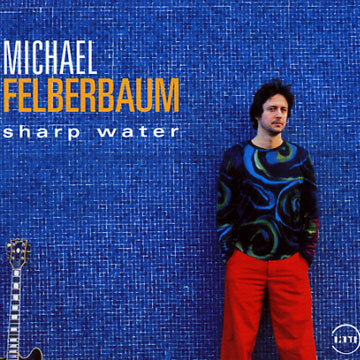 sharp water,Michael Felberbaum
