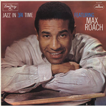 Jazz in 3/4 time,Max Roach