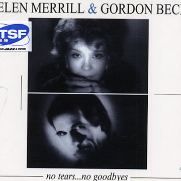 No tears no goodbyes,Helen Merrill