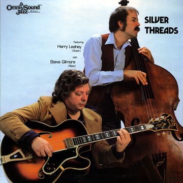 Silver threads,Steve Gilmore , Harry Leahey