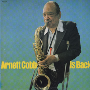 Arnett Cobb is back,Arnett Cobb