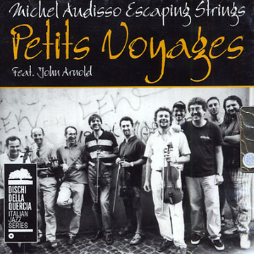 Petits Voyages,Michel Audisso ,  Escaping Strings