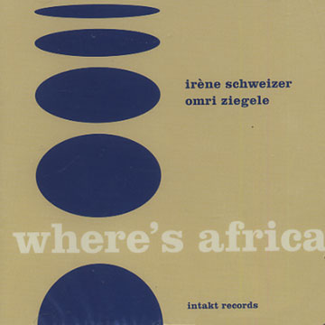 Where's Africa,Irene Schweizer , Omri Ziegele