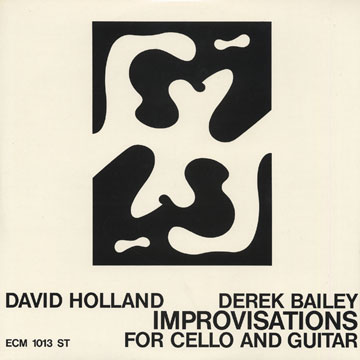 Improvisations for cello and guitar, Derek Bailey , Dave Holland