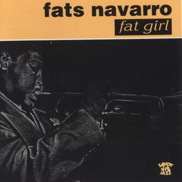 Fat girl,Fats Navarro