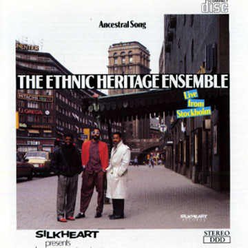 Ancestral song - Live from Stockholm, Ethnic Heritage Ensemble