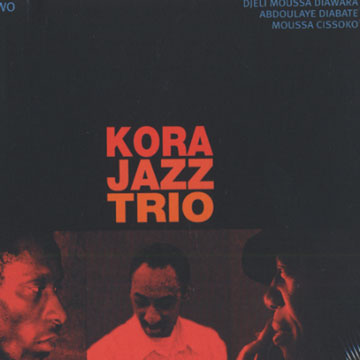 Kora Jazz Trio - part two,Abdoulaye Diabat , Djeli Moussa Diawara , Cissoko Moussa