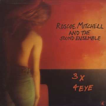 3 x 4 Eye,Roscoe Mitchell