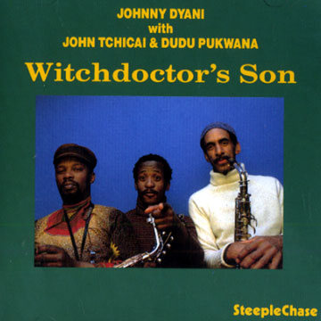 Witchdoctor's son,Johnny Dyani , Dudu Pukwana , John Tchicai