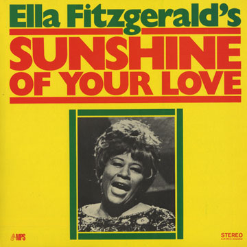 Sunshine of your love,Ella Fitzgerald