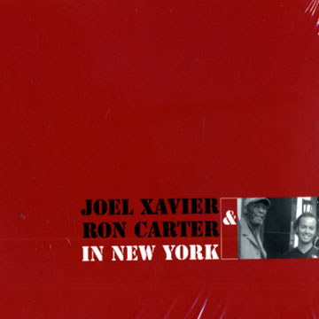 In New York,Ron Carter , Louis Xavier