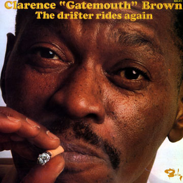the drifter rides again,Clarence 'gatemouth' Brown