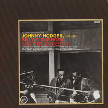 with Billy Strayhorn and The orchestra,Johnny Hodges , Billy Strayhorn