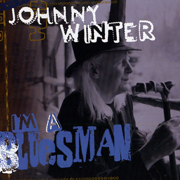 i'm a bluesman,Johnny Winter