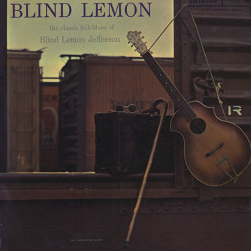 The classic folk blues of,Blind Lemon Jefferson