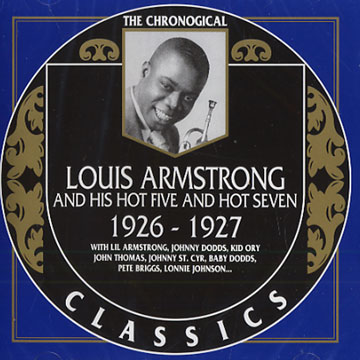 Louis armstrong and his hot five and hot seven 1926 - 1927,Louis Armstrong