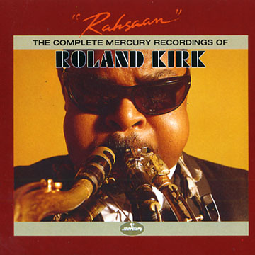 The Complete Mercury Recordings of Roland Kirk,Roland Rahsaan Kirk