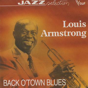 Back o'town blues,Louis Armstrong