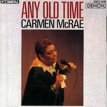 Any old time,Carmen McRae