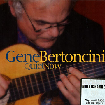 Quiet Now,Gene Bertoncini