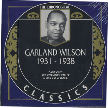Garland Wilson 1931 - 1938,Garland Wilson