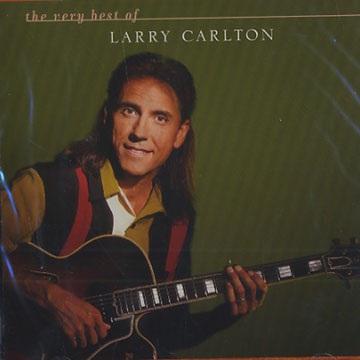 The Very Best Of Larry Carlton,Larry Carlton