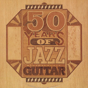 50 years of jazz guitar,Charlie Christian , Herb Ellis , John McLaughlin