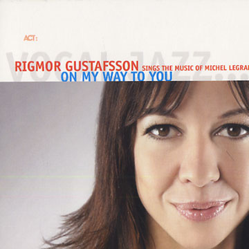 On My Way To You,Rigmor Gustafsson