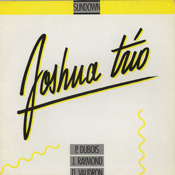 Sundown, Joshua Trio