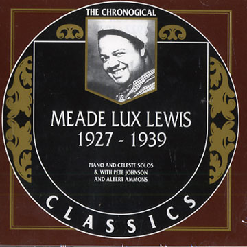 Meade Lux Lewis 1927 - 1939,Meade Lux Lewis