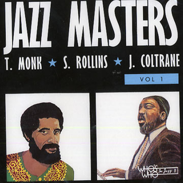 Jazz Masters Vol. 1,John Coltrane , Thelonious Monk , Sonny Rollins