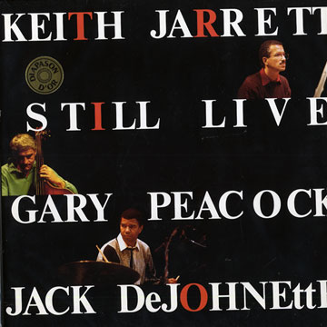 Still live,Jack DeJohnette , Keith Jarrett , Gary Peacock