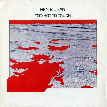 too hot to touch,Ben Sidran