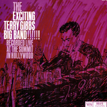 The exciting Terry Gibbs big band,Terry Gibbs