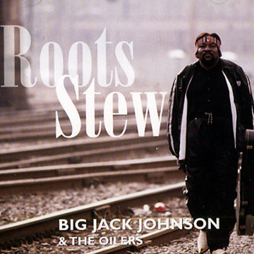 Roots Stew,Big Jack Johnson