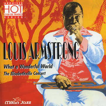 What a wonderful world,Louis Armstrong