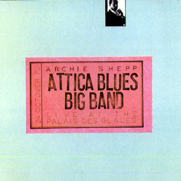 Attica Blues Big Band,Archie Shepp