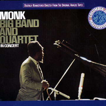 Monk Big Band and Quartet, in concert.,Thelonious Monk