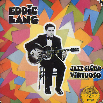 Jazz guitar virtuoso,Eddie Lang