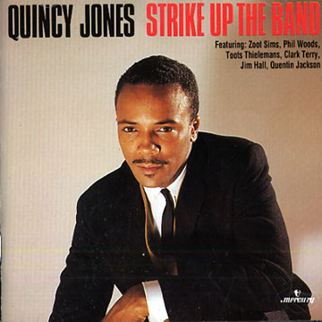 strike up the band,Quincy Jones