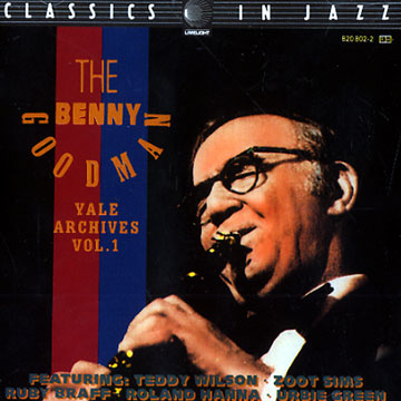 The Benny Goodman Yale archives Vol. 1,Benny Goodman