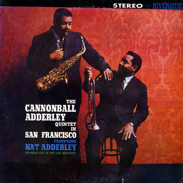 The Cannonball Adderley quintet in San Francisco,Cannonball Adderley