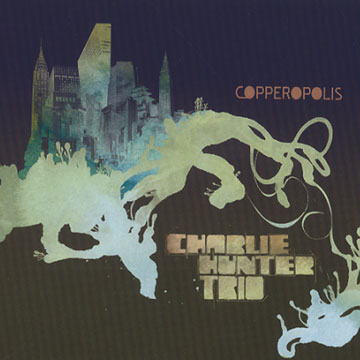 Copperopolis,Charlie Hunter