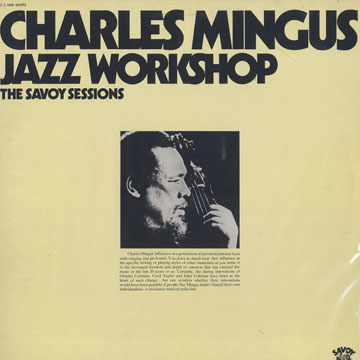 Jazz Workshop : The Savoy Sessions,Charles Mingus