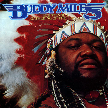 Bicentennial Gathering of the Tribes,Buddy Miles