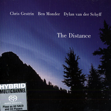 The distance,Chris Gestrin , Ben Monder , Dylan Van Der Schyff