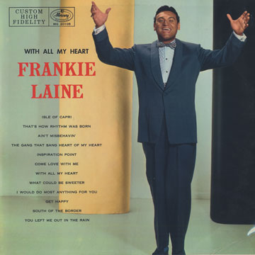 With all my heart,Frankie Laine