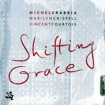 Shifting Grace,Michele Rabbia