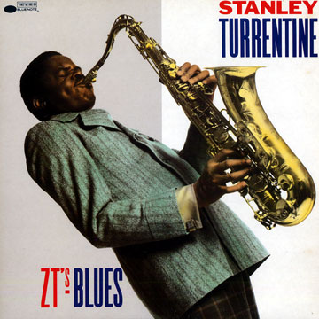 ZT's blues,Stanley Turrentine